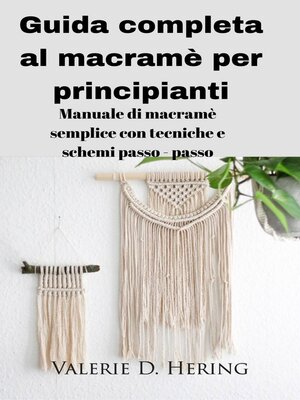 cover image of Guida completa al macramè per principianti